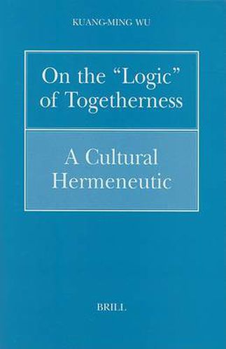 Cover image for On the  Logic  of Togetherness: A Cultural Hermeneutic