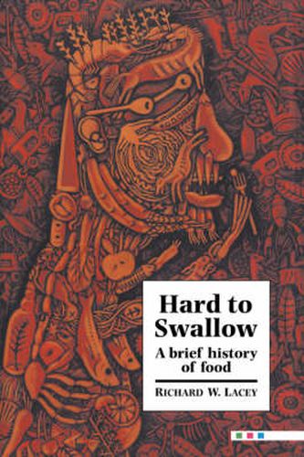 Cover image for Hard to Swallow: A Brief History of Food