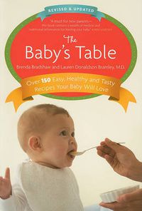 Cover image for The Baby's Table: Revised and Updated: A Cookbook