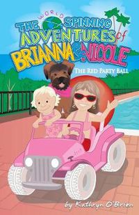 Cover image for The World Spinning Adventures of Brianna and Nicole