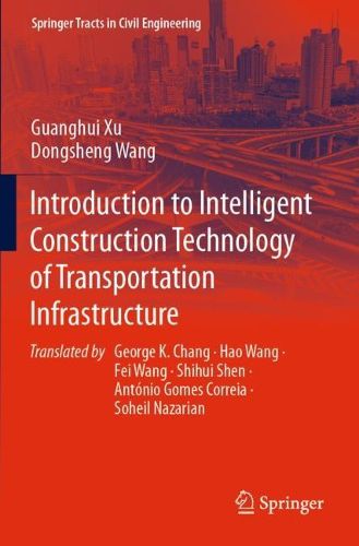 Cover image for Introduction to Intelligent Construction Technology of Transportation Infrastructure