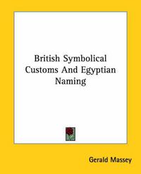 Cover image for British Symbolical Customs and Egyptian Naming