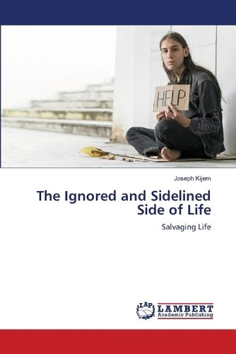 Cover image for The Ignored and Sidelined Side of Life