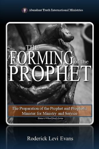 The Forming of the Prophet