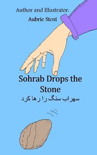 Cover image for Sohrab Drops the Stone 2nd Edition