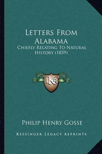 Letters from Alabama: Chiefly Relating to Natural History (1859)