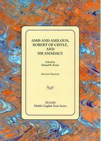 Cover image for Amis and Amiloun, Robert of Cisyle, and Sir Amadace: Second edition