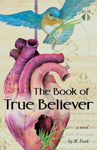 Cover image for The Book of True Believer: A Tale of Awakening