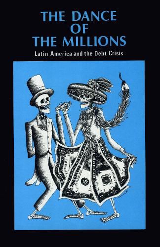 The Dance of the Millions: Latin America and the Debt Crisis