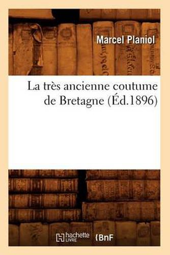 La Tres Ancienne Coutume de Bretagne (Ed.1896)