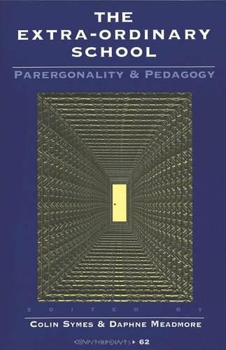 Cover image for The Extra-Ordinary School: Parergonality and Pedagogy