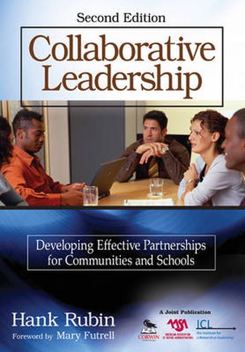 Cover image for Collaborative Leadership: Developing Effective Partnerships for Communities and Schools