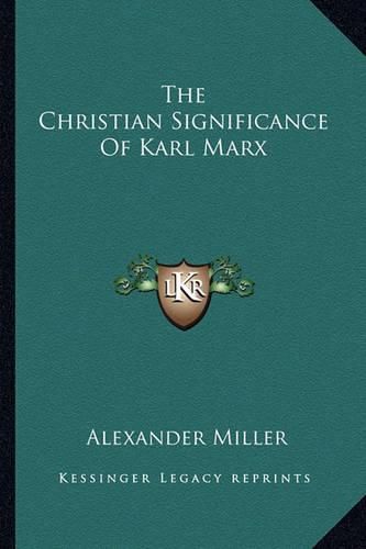 Cover image for The Christian Significance of Karl Marx