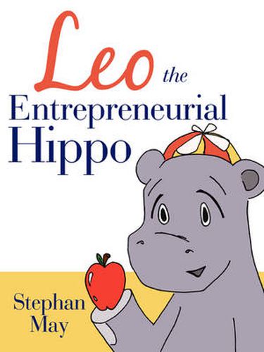 Cover image for Leo the Entrepreneurial Hippo