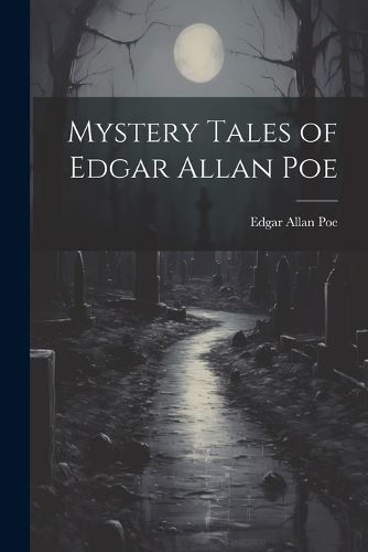 Mystery Tales of Edgar Allan Poe