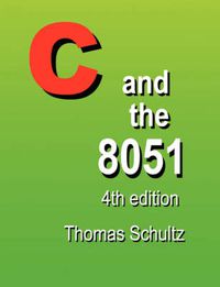 Cover image for C and the 8051 (4th Edition)