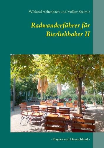 Cover image for Radwanderfuhrer fur Bierliebhaber II: - Bayern und Deutschland -