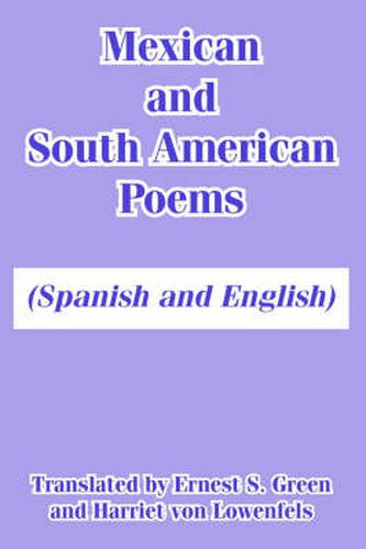 Cover image for Mexican and South American Poems: (Spanish and English)