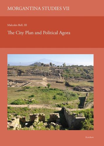 Cover image for Morgantina Studies VII. the City Plan and Political Agora