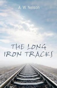 Cover image for The Long Iron Tracks