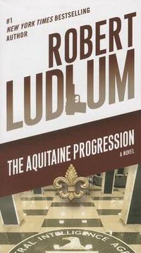 Cover image for The Aquitaine Progression: A Novel