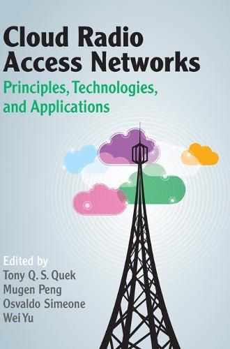 Cover image for Cloud Radio Access Networks: Principles, Technologies, and Applications