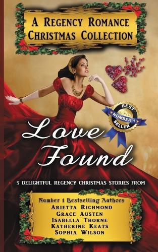 Cover image for Love Found: A Regency Romance Christmas Collection: 5 Delightful Regency Christmas Stories