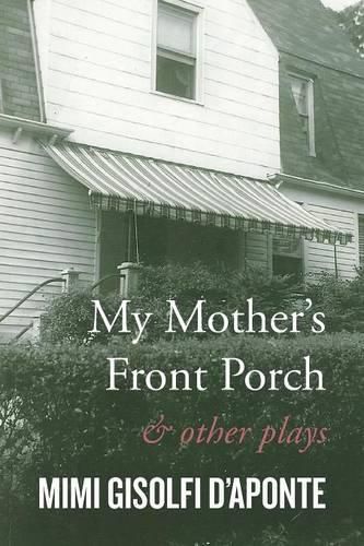 Cover image for My Mother's Front Porch: And Other Plays