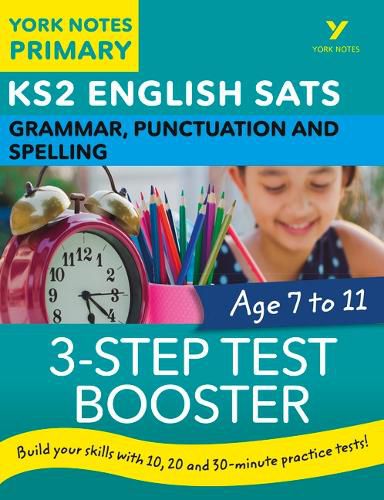 Cover image for English SATs 3-Step Test Booster Grammar, Punctuation and Spelling: York Notes for KS2: catch up, revise and be ready for 2022 exams