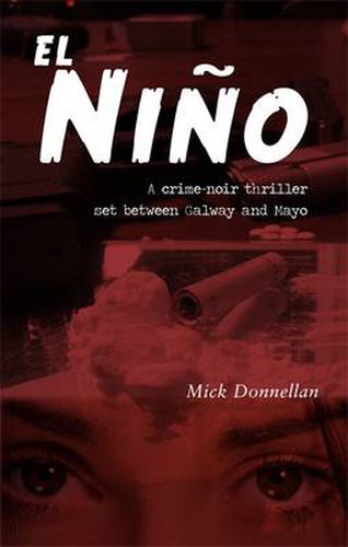 Cover image for El Nino: A Crime-noir Thriller Set Between Galway and Mayo