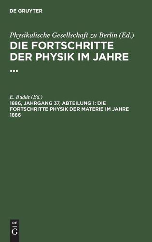 Cover image for Die Fortschritte Physik Der Materie Im Jahre 1886