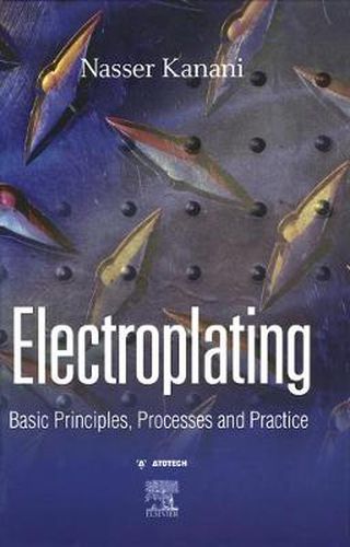 Cover image for Electroplating: Basic Principles, Processes and Practice