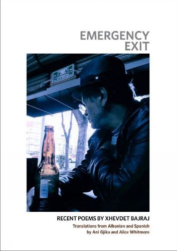 Cover image for Emergency Exit: Recent Poems by Xhevdet Bajraj