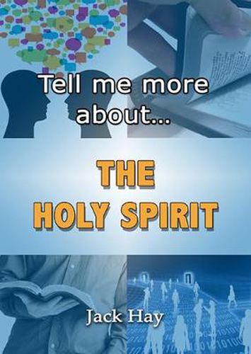 Tell Me More About the Holy Spirit