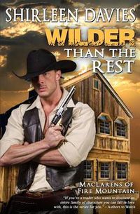 Cover image for Wilder Than The Rest: MacLarens of Fire Mountain