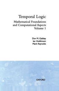 Cover image for Temporal Logic: Volume 1