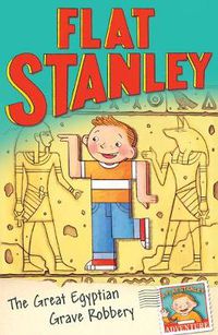 Cover image for Jeff Brown's Flat Stanley: The Great Egyptian Grave Robbery
