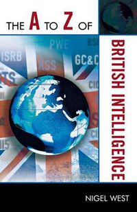 Cover image for The A to Z of British Intelligence