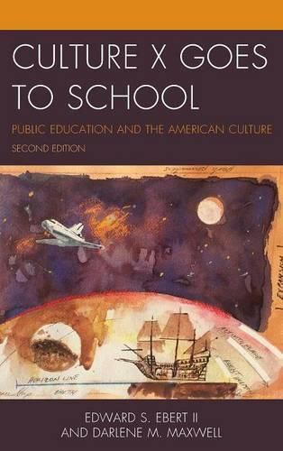 Culture X Goes to School: Public Education and the American Culture