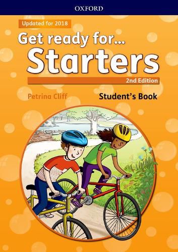 Cover image for Get ready for... Starters: Student's Book with downloadable audio: Maximize chances of exam success with Get ready for...Starters, Movers and Flyers!