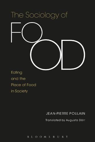 Cover image for The Sociology of Food: Eating and the Place of Food in Society