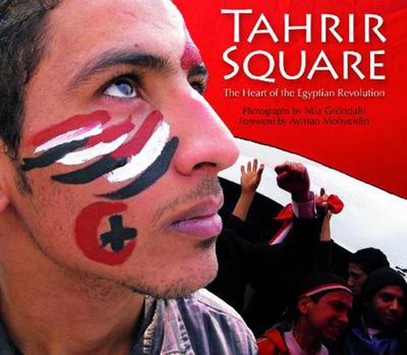 Cover image for Tahrir Square: The Heart of the Egyptian Revolution