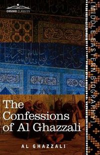 Cover image for The Confessions of Al Ghazzali