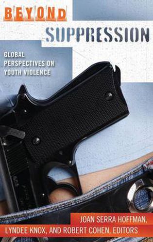 Beyond Suppression: Global Perspectives on Youth Violence