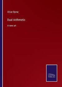 Cover image for Dual Arithmetic: A new art