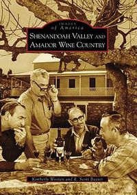 Cover image for Shenandoah Valley and the Amador Wine Country