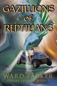 Cover image for Gazillions of Reptilians: A humorous paranormal novel