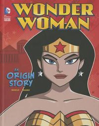 Cover image for Wonder Woman: An Origin Story