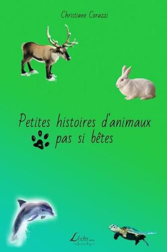 Cover image for Petites histoires d'animaux pas si betes
