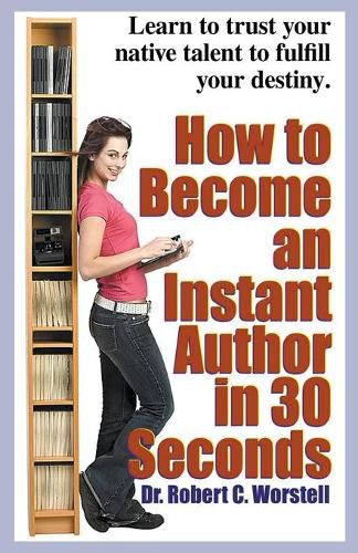 Cover image for How to Become an Instant Author in 30 Seconds